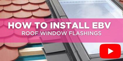 How to Install EBV Flashings